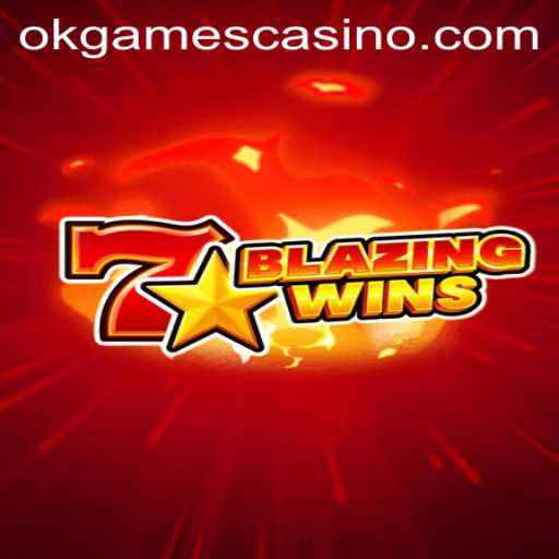 BlazingWins: A Thrilling Adventure at OKGAMES CASINO