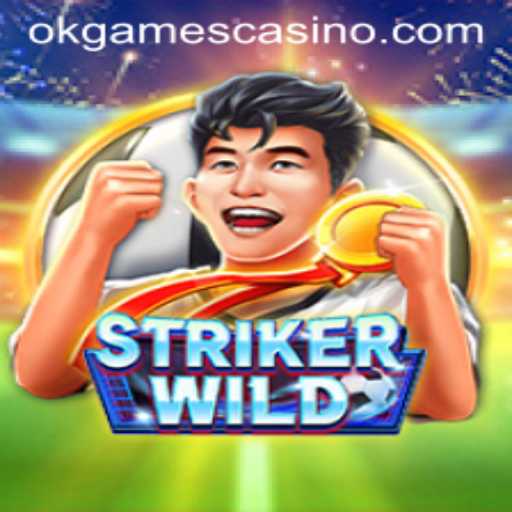 Discover the Thrills of StrikerWILD at OKGAMES CASINO
